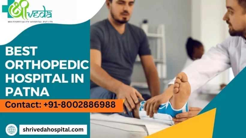 Best Orthopaedic Hospital in Patna for Joint Replacement Surgery